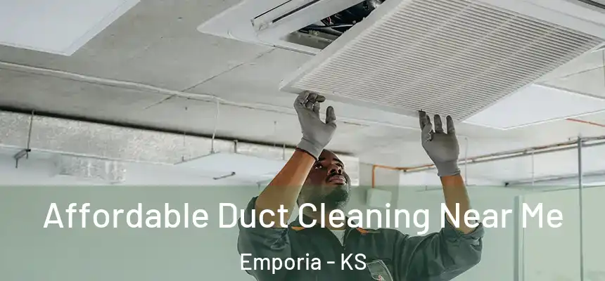  Affordable Duct Cleaning Near Me Emporia - KS