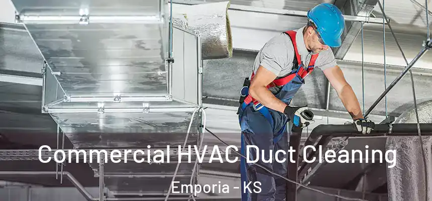 Commercial HVAC Duct Cleaning Emporia - KS