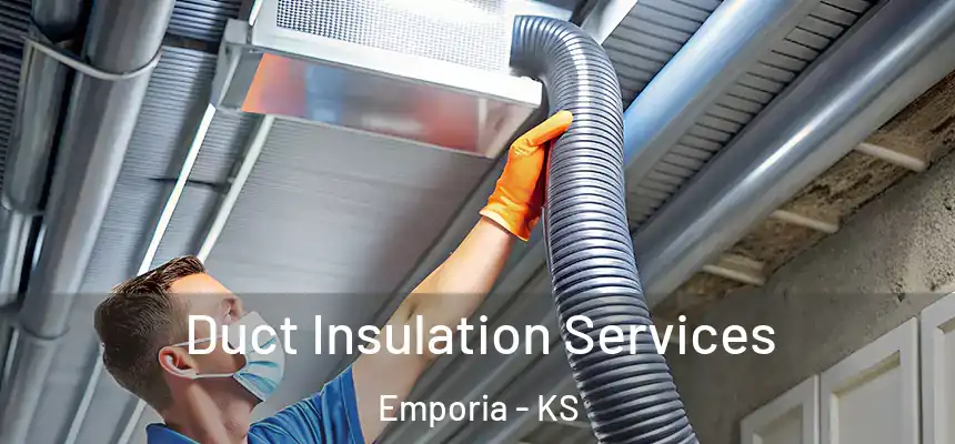 Duct Insulation Services Emporia - KS