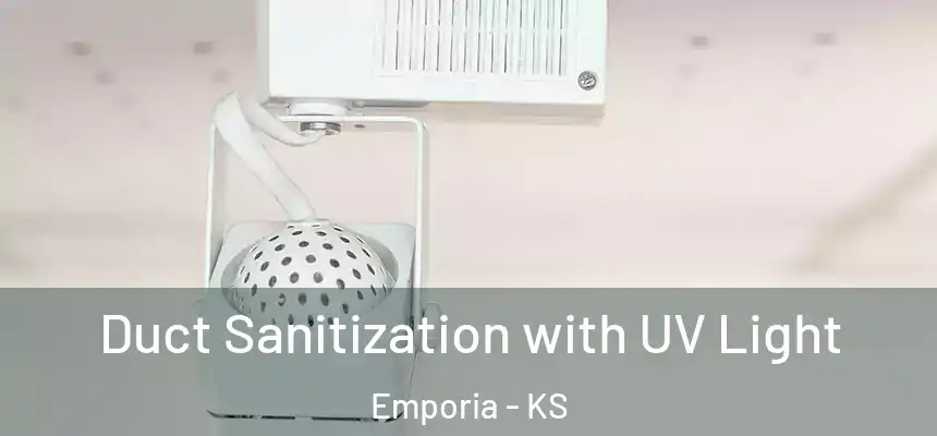 Duct Sanitization with UV Light Emporia - KS
