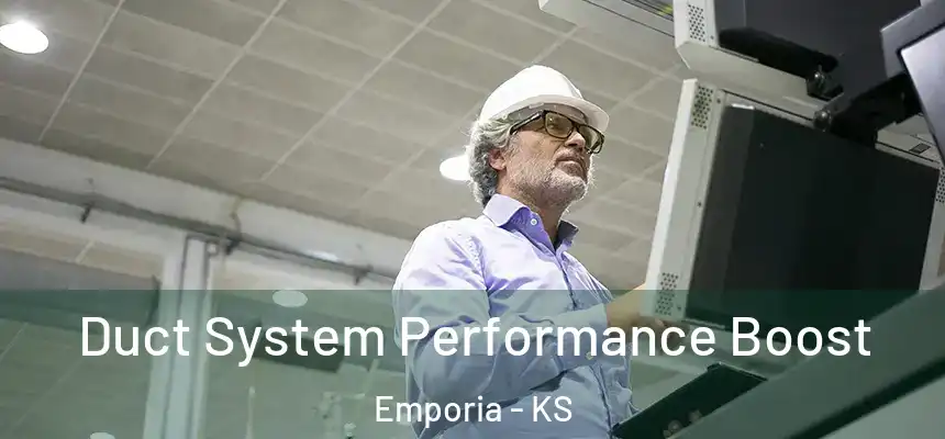 Duct System Performance Boost Emporia - KS