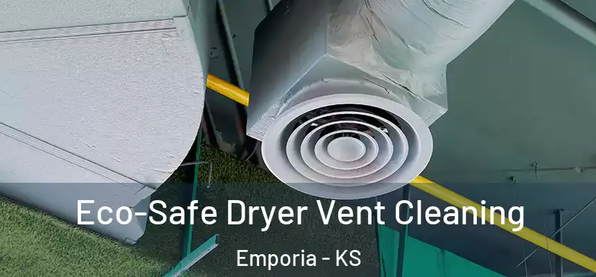  Eco-Safe Dryer Vent Cleaning Emporia - KS