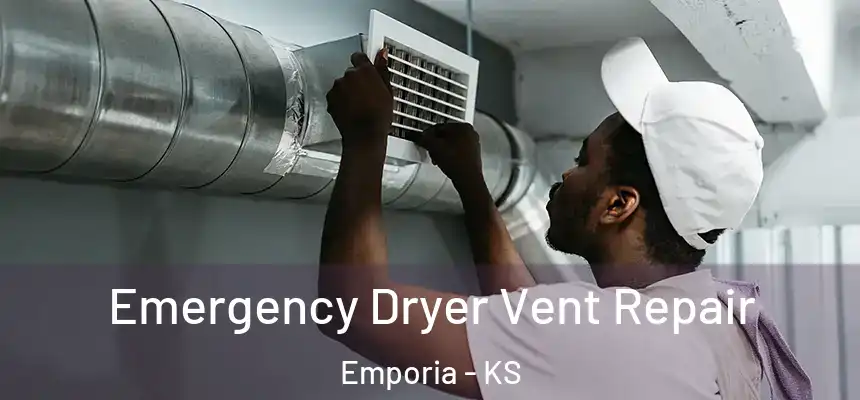  Emergency Dryer Vent Repair Emporia - KS