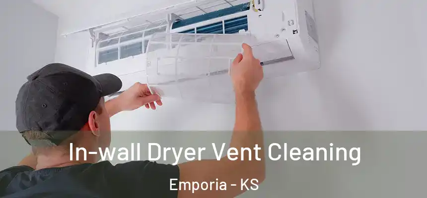 In-wall Dryer Vent Cleaning Emporia - KS