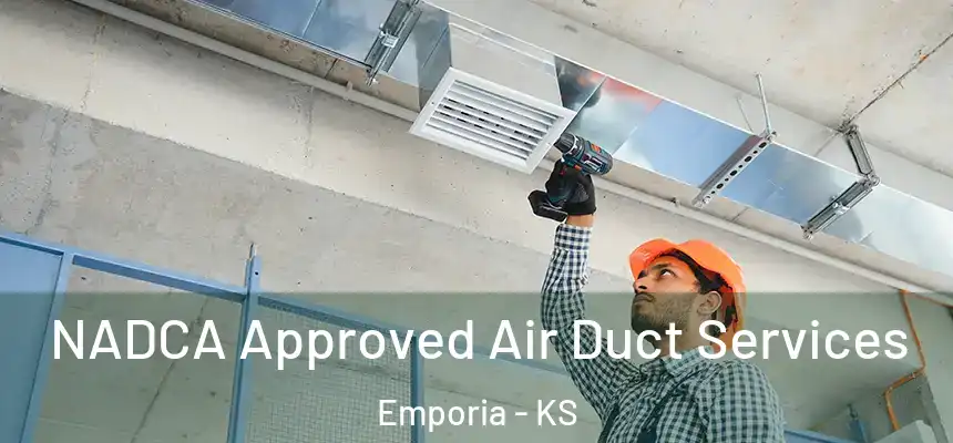 NADCA Approved Air Duct Services Emporia - KS