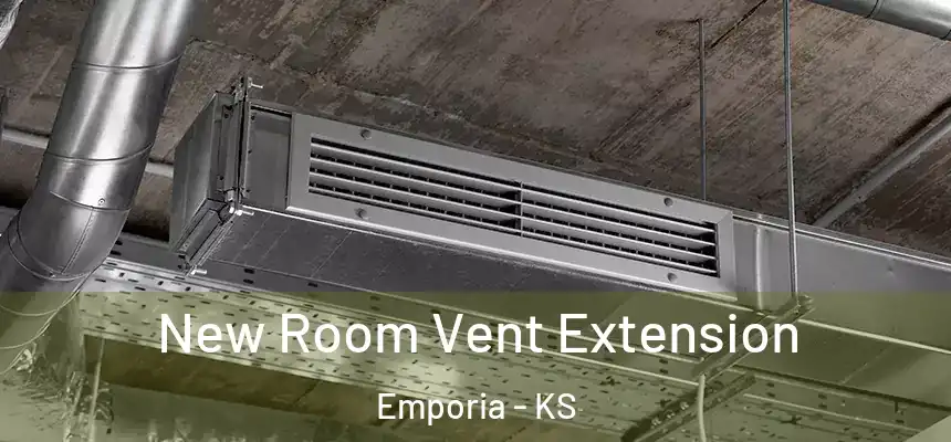  New Room Vent Extension Emporia - KS