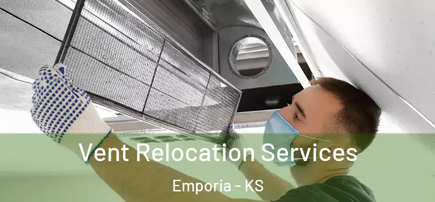 Vent Relocation Services Emporia - KS